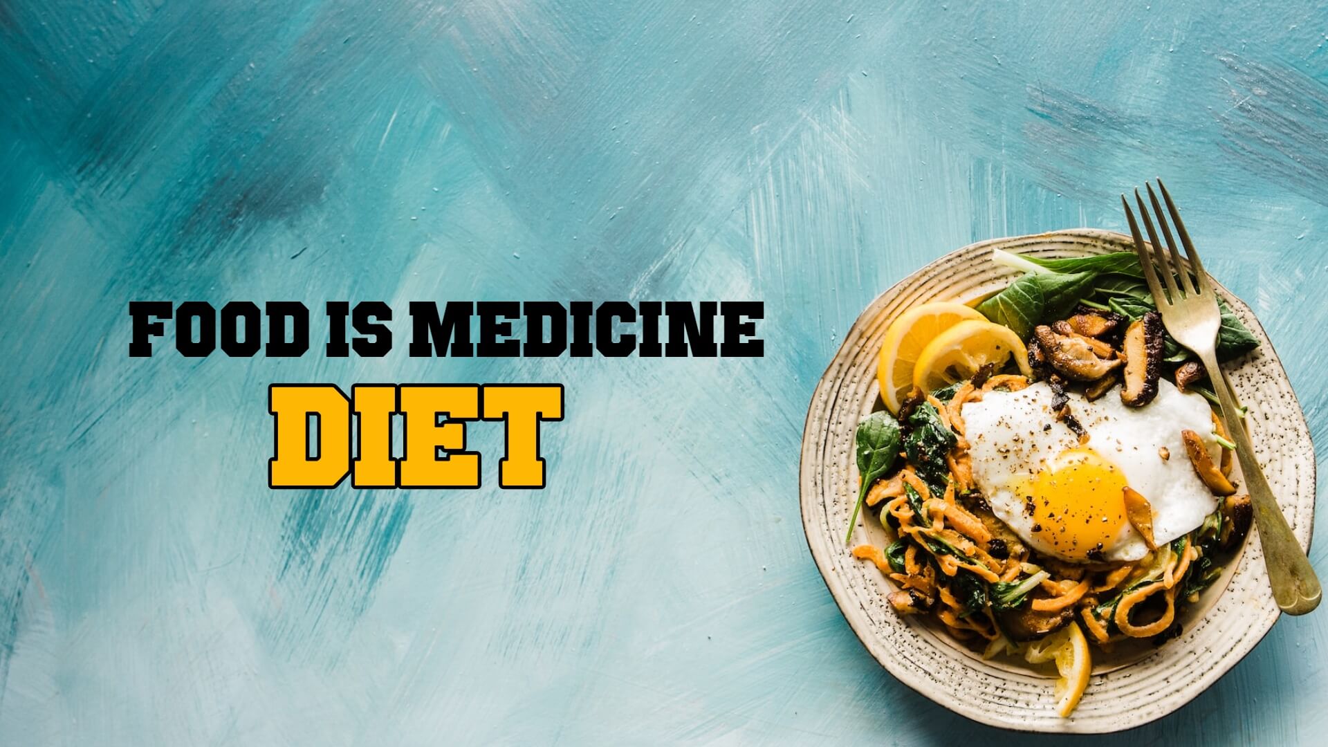 Food Is Medicine Diet